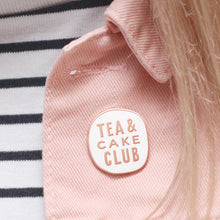 Load image into Gallery viewer, Tea &amp; Cake Club pin badge