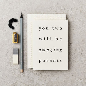 You two will be great parents  card